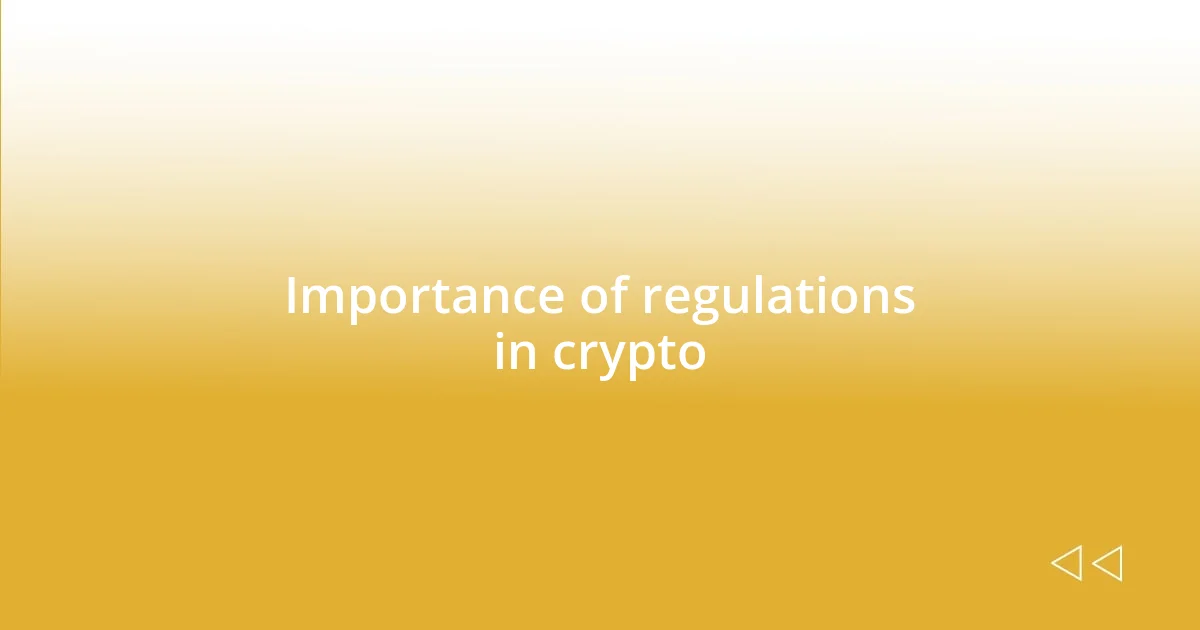 Importance of regulations in crypto