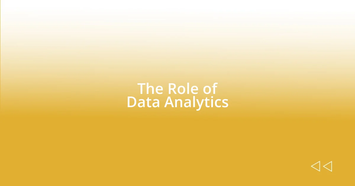 The Role of Data Analytics