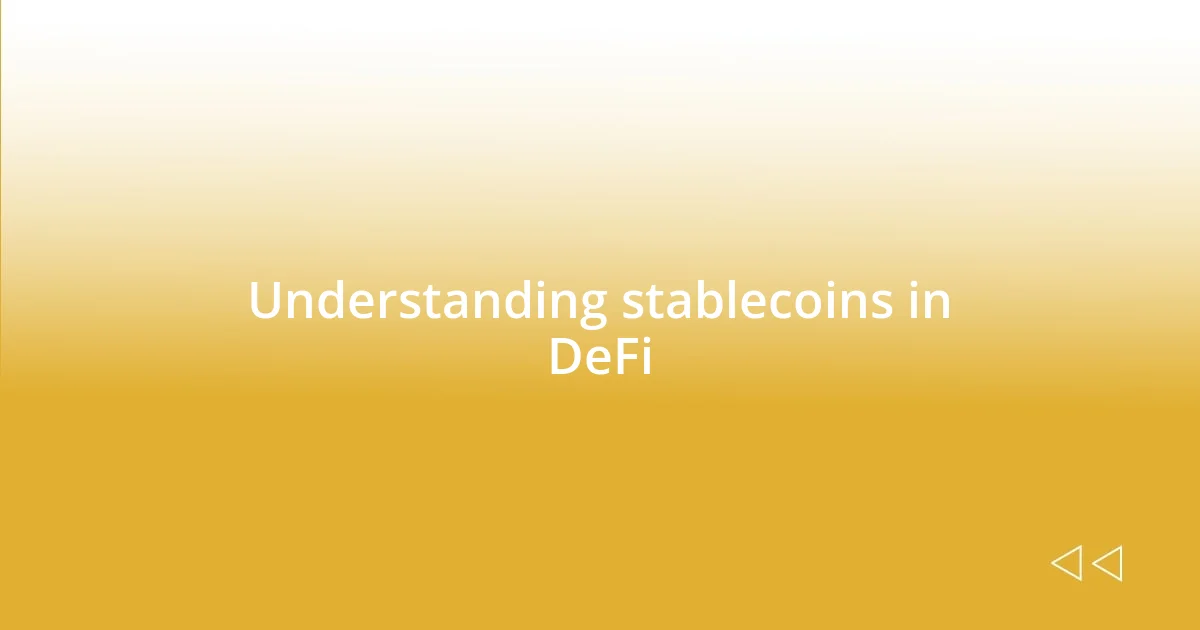 Understanding stablecoins in DeFi