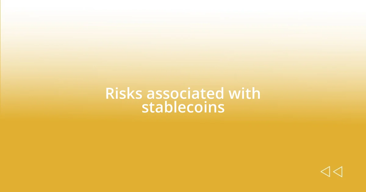 Risks associated with stablecoins