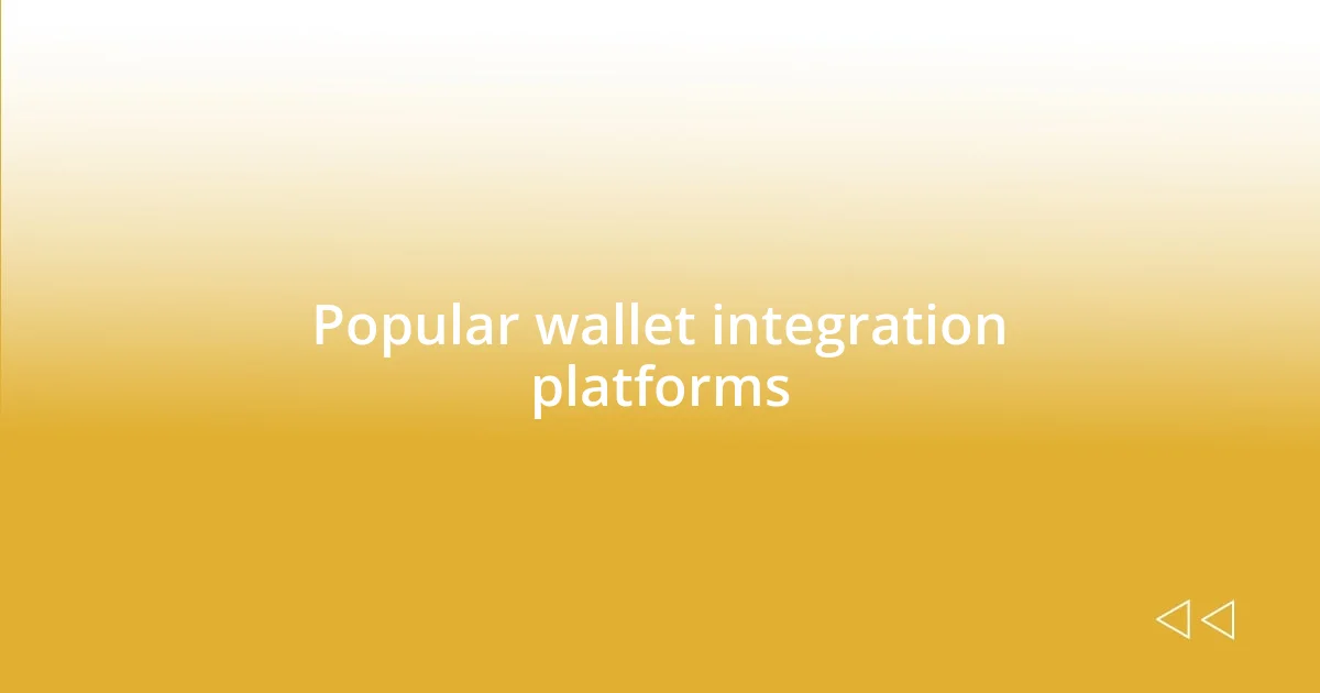 Popular wallet integration platforms