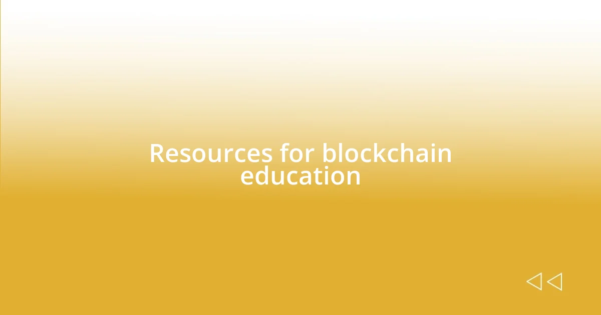 Resources for blockchain education