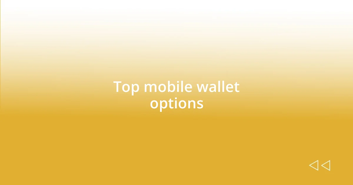 Top mobile wallet options